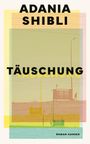 Adania Shibli: Täuschung, Buch