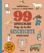 "99 superschlaue Dinge, die du über Geschichte wissen musst." Illustrationen von Tieren und historischen Figuren.