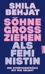 Shila Behjat: Söhne großziehen als Feministin, Buch
