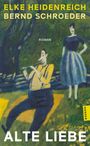 Text: "Elke Heidenreich, Bernd Schroeder, Roman, Alte Liebe, Hanser." Illustration: Person mit Flöte, Frau im Kleid.