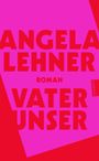Angela Lehner: Vater unser, Buch