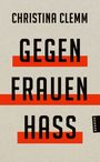 Der Titel "GEGEN FRAUEN HASS" von Christina Clemm. Schwarze Schrift auf grauem Hintergrund, rote Balken, Hanser-Logo.