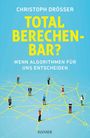 Christoph Drösser: Total berechenbar?, Buch