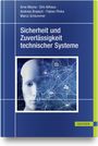 Arno Meyna: Sicherheit und Zuverlässigkeit technischer Systeme, Buch