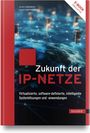 Anatol Badach: Zukunft der IP-Netze, Buch