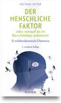Matthias Sutter: Der menschliche Faktor oder worauf es im Berufsleben ankommt, Buch