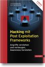 Frank Neugebauer: Hacking mit Post Exploitation Frameworks, Buch,Div.