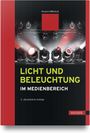 Roland Greule: Licht und Beleuchtung im Medienbereich, Buch
