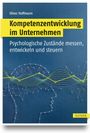 Titel: Kompetenzentwicklung im Unternehmen. Untertitel: Psychologische Zustände messen, entwickeln und steuern. Autor: Oliver Hoffmann. Unten grafische Darstellung eines Kopfes mit Datenlinien. Verlag: Hanser.