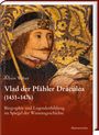 Albert Weber: Vlad der Pfähler Draculea (1431-1476), Buch