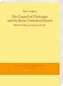 Baby Varghese: The Council of Chalcedon and the Syriac Orthodox Church. Efforts Of Reconciliation 451-631, Buch