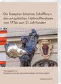 : Die Rezeption Johannes Schefflers in den europäischen Nationalliteraturen vom 17. bis zum 21. Jahrhundert, Buch