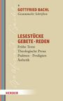 Gottfried Bachl: Lesestücke - Gebete - Reden, Buch