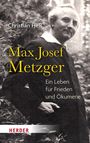 Christian Heß: Max Josef Metzger, Buch