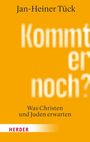 Jan-Heiner Tück: Kommt er noch?, Buch