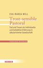 Eva-Maria Will M. A.: Trost-sensible Pastoral, Buch
