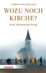 "Wozu noch Kirche? Eine Relevanzprüfung. Herbert Haslinger (Hg.). Verschwommene Ansicht einer Kirche mit Menschen im Vordergrund."