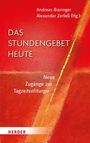 "Das Stundengebet heute", von Andreas Bieringer und Alexander Zerfaß (Hg.), thematisiert neue Zugänge zur Tagzeitenliturgie.