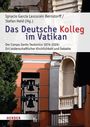 Text oben: Ignacio García Lascuarain Bernstorff.
Titel: Das Deutsche Kolleg im Vatikan.
Darunter: Campo Santo Teutonico 1876-2026. 
Unten links: HERDER.
Im Hintergrund: Architektur mit Glocken.