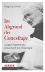 Magnus Striet: Im Abgrund der Gottesfrage, Buch