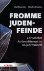 Texte auf dunklem Hintergrund: "FROMME JUDENFEINDE", "Christlicher Antisemitismus im 20. Jahrhundert". Glassplitter vorne.