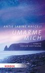 Antje Sabine Naegeli: Umarme mich, Buch