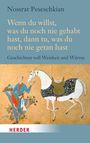 Nossrat Peseschkian: Wenn du willst, was du noch nie gehabt hast, dann tu, was du noch nie getan hast, Buch