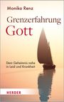 Monika Renz: Grenzerfahrung Gott, Buch
