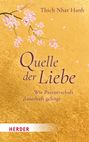 Thich Nhat Hanh: Quelle der Liebe, Buch