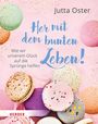 Jutta Oster: Her mit dem bunten Leben!, Buch