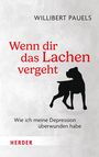 Willibert Pauels: Wenn dir das Lachen vergeht, Buch