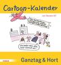 : Cartoon-Kalender: Ganztag & Hort. Der immerwährende Kalender für die Schulkindbetreuung, KAL