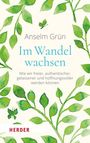Anselm Grün OSB: Im Wandel wachsen, Buch