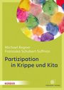 Michael Regner: Partizipation in Krippe und Kita, Buch