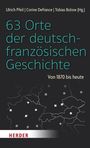 63 Orte der deutsch-französischen Geschichte, Buch