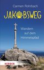 Carmen Rohrbach: Jakobsweg, Buch