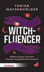 "WITCH-FLUENCER" von Fabian Maysenhölder, moderne Hexen, Lifestyle und Esoterik. Illustration: Hände, Herz, Sterne, Monde.