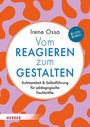 „Irene Ossa: Vom Reagieren zum Gestalten. Achtsamkeit & Selbstführung für pädagogische Fachkräfte.“ Design mit orangen Mustern.