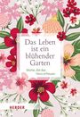 : Das Leben ist ein blühender Garten, Buch