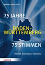 Text: "MANUEL HAGEL (HG.), 75 JAHRE BADEN-WÜRTTEMBERG 75 STIMMEN, Vielfalt. Vertrauen. Visionen." Logo unten links: "HERDER". Hintergrund in Blau mit stilisierter Karte.