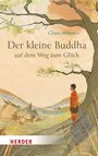 Claus Mikosch: Der kleine Buddha auf dem Weg zum Glück, Buch