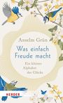 Anselm Grün: Was einfach Freude macht, Buch