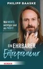 Philipp Baaske: Ein ehrbarer Entrepreneur, Buch