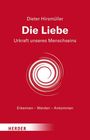 „Dieter Hirsmüller, Die Liebe, Urkraft unseres Menschseins, Erkennen - Werden - Ankommen.“ Rotes Cover mit Spiralmuster.