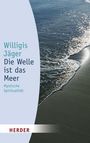 Willigis Jäger: Die Welle ist das Meer, Buch