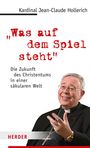 Jean-Claude Kardinal Hollerich: "Was auf dem Spiel steht", Buch