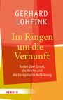 Gerhard Lohfink: Im Ringen um die Vernunft, Buch