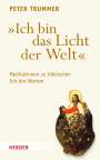 Peter Trummer: "Ich bin das Licht der Welt", Buch