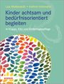 Kathrin Hohmann: Kinder achtsam und bedürfnisorientiert begleiten, Buch