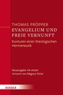 Thomas Pröpper: Evangelium und freie Vernunft, Buch